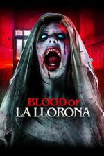 Watch Blood of La Llorona Movie2k