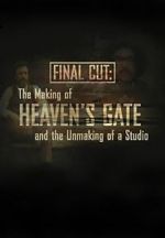 Watch Final Cut: The Making and Unmaking of Heaven\'s Gate Movie2k