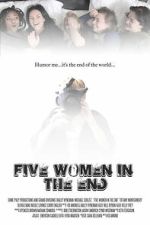 Watch Five Women in the End Movie2k