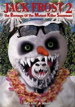 Watch Jack Frost 2: Revenge of the Mutant Killer Snowman Movie2k