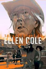 Watch The Last Stand of Ellen Cole Movie2k