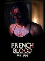 Watch French Blood 1 - Mr. Pig Movie2k