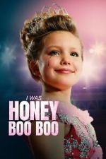 Watch I Was Honey Boo Boo Movie2k