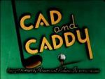 Watch Cad and Caddy (Short 1947) Movie2k