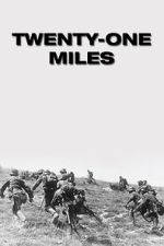 Watch Twenty-One Miles Movie2k