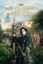 Watch Miss Peregrine\'s Home for Peculiar Children Movie2k