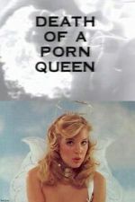 Watch Death of a Porn Queen Movie2k
