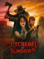 Watch Butchered by Sundown Movie2k