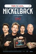 Watch Hate to Love: Nickelback Movie2k