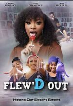Watch Flew\'D Out Movie2k