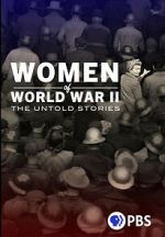 Watch Women of World War II: The Untold Stories Movie2k