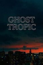 Watch Ghost Tropic Movie2k