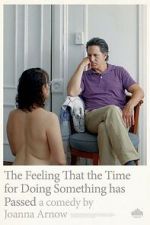 Watch The Feeling That the Time for Doing Something Has Passed Movie2k
