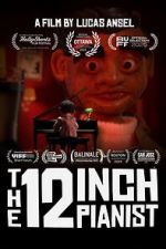 Watch The 12 Inch Pianist Movie2k