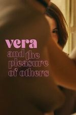 Watch Vera and the Pleasure of Others Movie2k