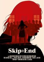 Watch Skip to the End Movie2k