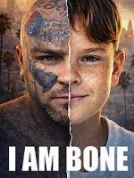 Watch I Am Bone Movie2k