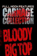 Watch Carnage Collection: Bloody Big Top Movie2k