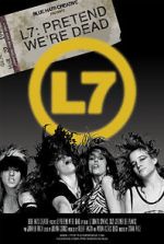 Watch L7: Pretend We\'re Dead Movie2k