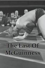 Watch The Last of McGuinness Movie2k