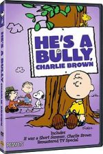 Watch He\'s a Bully, Charlie Brown (TV Short 2006) Movie2k