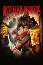 Watch Mother Mortis Movie2k