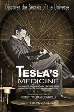 Watch Tesla's Medicine - The Universal Fluid Movie2k