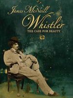 Watch James McNeill Whistler and the Case for Beauty Movie2k