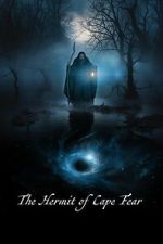 Watch The Hermit of Cape Fear Movie2k
