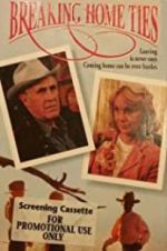 Watch Breaking Home Ties Movie2k