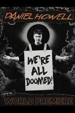 Watch Daniel Howell: We\'re All Doomed! Movie2k