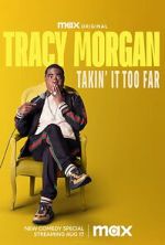 Watch Tracy Morgan: Takin\' It Too Far (TV Special 2023) Movie2k