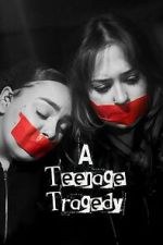 Watch A Teenage Tragedy Movie2k