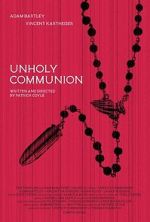 Watch Unholy Communion Movie2k