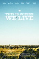 Watch This Is Where We Live Movie2k