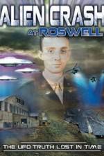 Watch Alien Crash at Roswell: The UFO Truth Lost in Time Movie2k