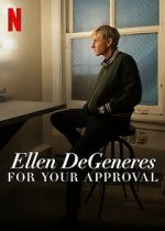 Watch Ellen DeGeneres: For Your Approval (TV Special 2024) Movie2k