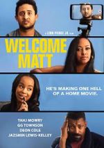 Watch Welcome Matt Movie2k
