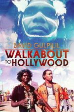 Watch Walkabout to Hollywood Movie2k