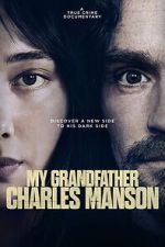 Watch My Grandfather Charles Manson Movie2k