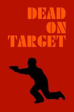 Watch Dead on Target Movie2k