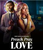Watch Preach, Pray, Love Movie2k