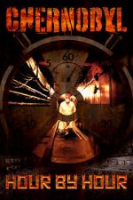 Watch Chernobyl: Hour by Hour Movie2k