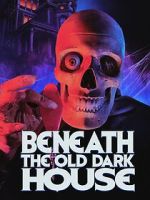 Watch Beneath the Old Dark House Movie2k