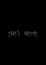Watch She\'s Here Movie2k