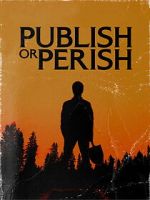 Watch Publish or Perish Movie2k
