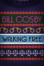 Watch Bill Cosby: Walking Free Movie2k