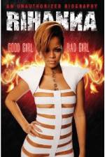 Watch Rihanna: Good Girl, Bad Girl Movie2k