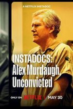 Watch Instadocs: Alex Murdaugh, Unconvicted Movie2k