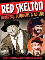 Watch Red Skelton: Bloopers, Blunders and Ad-Libs Movie2k